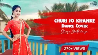 Churi Jo Khanke ।। Dance Cover।। Shreya Bhattacharya।। 🎤Falguni Pathak 🎤
