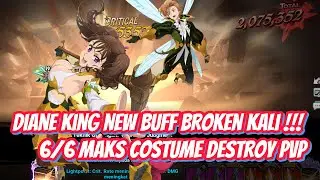 DianeKing New Buff Broken!! 6/6 Maks Costume Destro PvP !!! MILIM AUTO NANGIS - 7DS ID