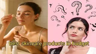 Best skincare products in budget|skincare routine for glowing vibrant skin|affordable skincare 