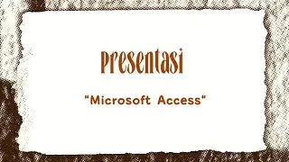 Tugas Video Presentasi Microsoft Access 