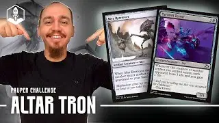 [PAUPER CHALLENGE] 2 em 1 - ALTAR TRON
