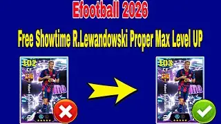 How To Upgrade Showtime R.Lewandowski In Efootball 2026 | R.Lewandowski Max Level Efootball 2026