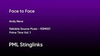 Face to Face - Andy Neve | Reliable Source Music (RSM001) [Full Track] - PML Stinglinks #102