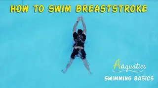 Swimming Basics - How to swim breaststroke: Timing, breathing and full stroke