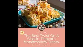 The Best Twist On A Classic: Popcorn Marshmallow Treats
