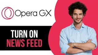 How to Turn On News Feed on Opera GX Startpage