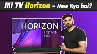 Xiaomi Mi TV Horizon Edition in India | Price, Specs, Launch Date &bull; What's New?