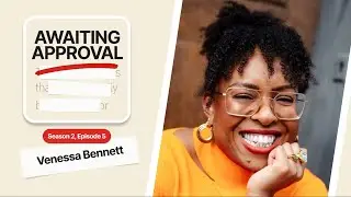 Awaiting Approval. Season 2, Episode 5 : @VenessaBennett - Growth #podcast #design #uxdesign