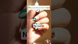 Easy & Beautiful nail art|💚 ABSTRACT NAILS🍀💅🏼 #nails