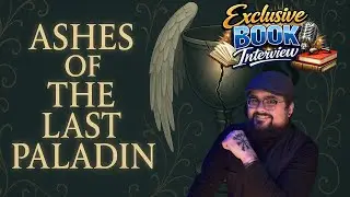Ashes of the Last Paladin | Live Author Interview