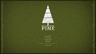 Pine - Gameplay - ep. 1