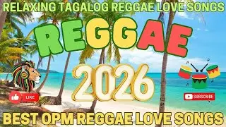 RELAXING NONSTOP REGGAE MIX 2026 🌵 CHILL REGGAE REMIX VIBES 🔥 BEST ENGLISH REGGAE LOVE SONGS 🍒