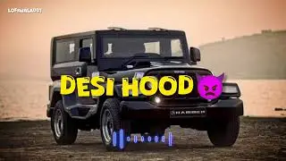 DESI HOOD 👿 | THE GANGSTER MASHUP | GANSTER VIBES | LOFIWALA001Thanks 
