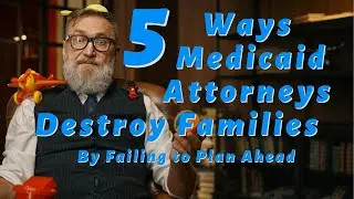 5 Ways Medicaid Attorneys Fail to Plan Ahead