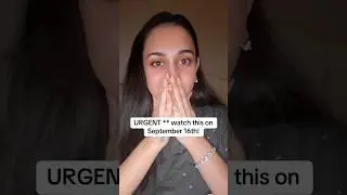 URGENT ** watch this on September 16th!
