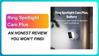REVIEW (2026): Ring Spotlight Cam Plus | AN HONEST REVIEW YOU WONT FIND!