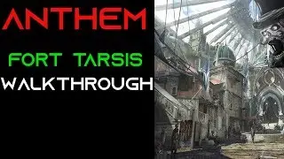 Anthem - Fort Tarsis Walkthrough - Demo