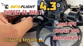 Ini yang terjadi jika Nekat Flash Betaflight 4.3 di Board F4
