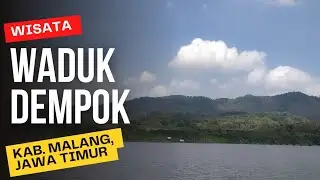 WISATA WADUK DEMPOK || KAB. MALANG, JAWA TIMUR