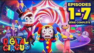 THE AMAZING DIGITAL CIRCUS EPISODE 1 à 7 !