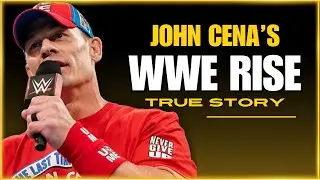 The True Story Behind John Cena's WWE Rise