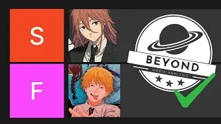 🔴 BEYOND MEDIA CHAINSAW MAN TIER LIST