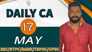 DAILY CURRENT AFFAIRS | MAY - 17 | (BANK/NTPC/SSC/TNPSC/UPSC) | MR.DAVID