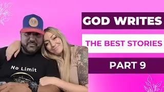 When God Writes Your Story: Our Marriage Testimony Part 9