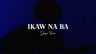 Joaquin Pacete - Ikaw Na Ba (Official Lyric Video)
