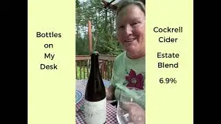 Bottles on My Desk | Cockrell Cider Estate Blend 1783