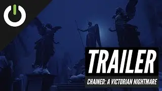 Chained: A Victorian Nightmare - Trailer (MWM Interactive) PC VR