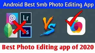 🔥Best Android photo editing app in 2020 | Photo editor app download under 5mb | Image Editor downlod