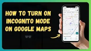 How to Turn On Incognito Mode on Google Maps 🕶️ [New 2026 Update]