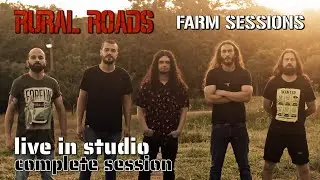 Rural Roads - Farm Sessions (Live in Studio - Complete Session)