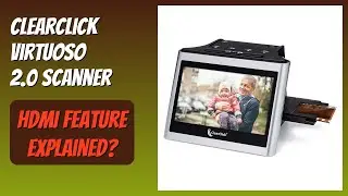 REVIEW (2025): ClearClick Virtuoso 2.0 Scanner. Features