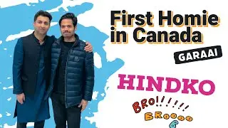 My first homie came to Canada | Hindko Speaker | Meetup with Garaai |