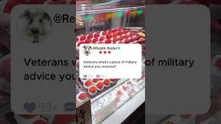 Veterans what's a piece of military advice you received?#reddit #story