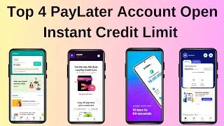 All PayLater Account Open Instant Credit Limit Best 4 PayLater App