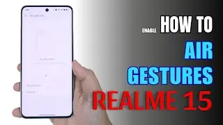 How to Use Air Gestures on Realme 15