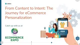 From Content to Intent : The Journey for eCommerce Personalization