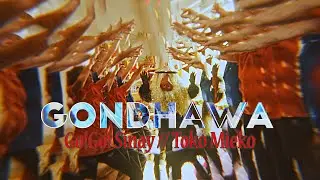 GONDHAWA |  Go!Go! Sinay // Toko Mieko  (Music Video)