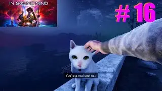 In Sound Mind Playthrough Part 16: The last time petting Tonia :(