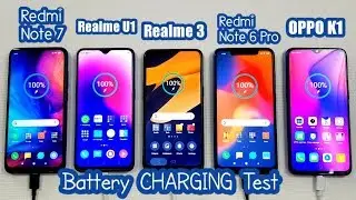 Redmi Note 7 vs Realme U1 vs Realme 3 vs Redmi Note 6 Pro vs Oppo K1 BATTERY CHARGING TEST
