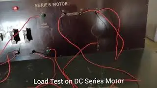 Load Test on DC Series Motor - Electrical Engineering Lab - Mechanical - 3rd Sem