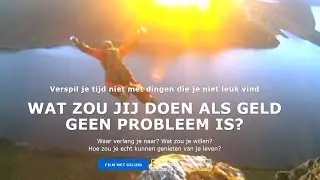 Wat zou jij doen als geld geen probleem is?