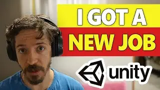 I Got A Job Using Unity