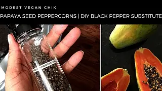 Papaya Seed Peppercorns | DIY Black Pepper Substitute