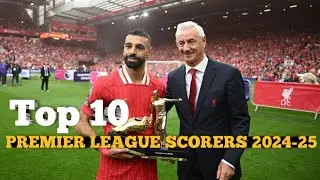 Premier League Top 10 Goals Scorers 2024-25 ⚽💫