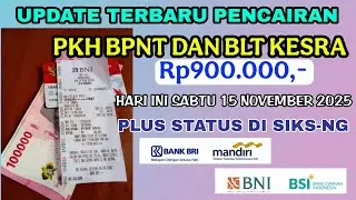 UPDATE TERBARU PENCAIRAN PKH BPNT BLT KESRA Rp 900 RIBU HARI INI SABTU 15 NOVEMBER 2025