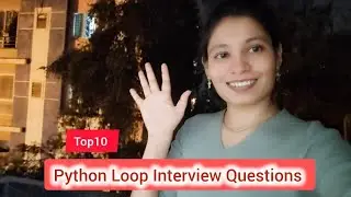 10 Python  Loop Interview Questions Explained | Loops, ASCII, Patterns, Fibonacci & More